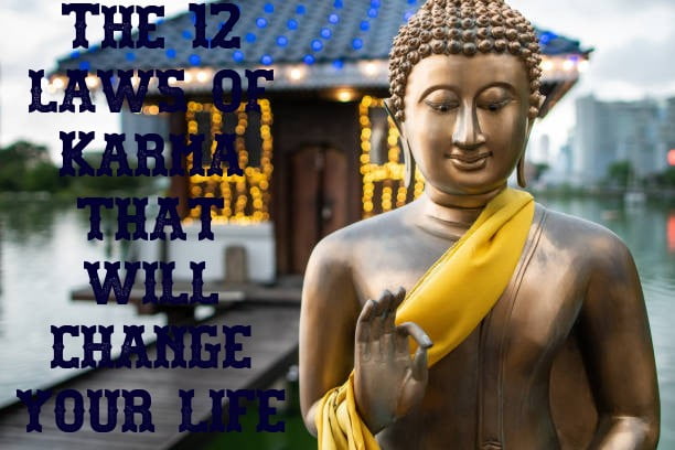 The 12 laws of Karma that will Change your Life